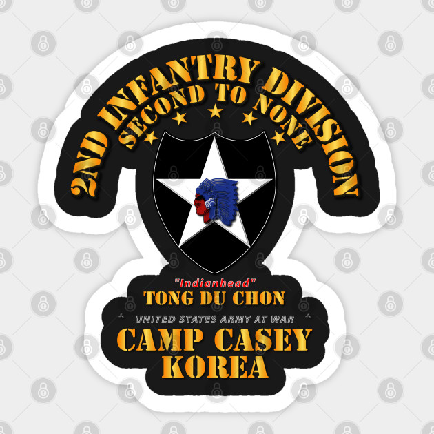 2nd Infantry Div Camp Casey Korea Tong Du Chon Korea Sticker Teepublic